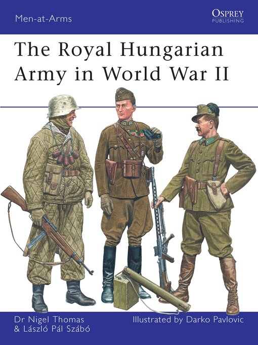 Title details for The Royal Hungarian Army in World War II by Nigel Thomas - Available